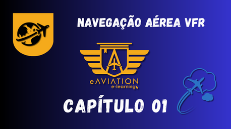 Capitulo 1 NAVEGAÇÃO AÉREA VFR